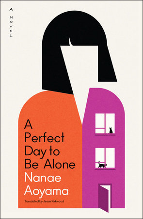 A Perfect Day to Be Alone by Nanae Aoyama