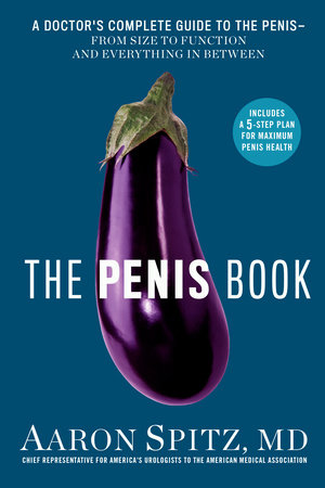 The Penis Book by Aaron Spitz, M.D.