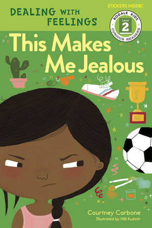 This Makes Me Jealous by Courtney Carbone; illustrated by Hilli Kushnir