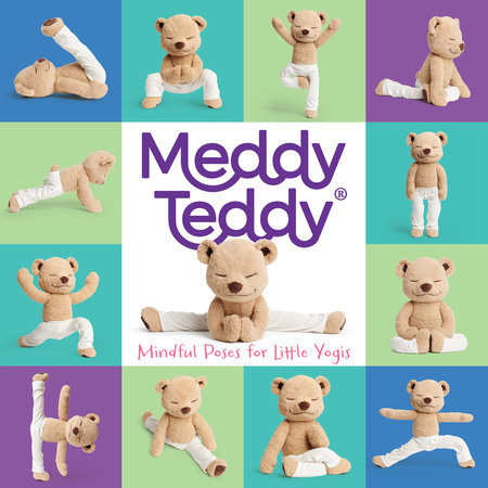 Meddy Teddy: Mindful Poses for Little Yogis by Meddy Teddy
