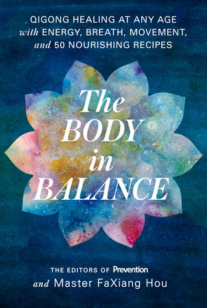 The Body in Balance by Editors Of Prevention Magazine and Master Faxiang Hou