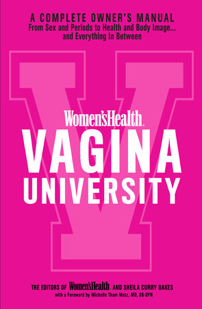 Women's Health Vagina University by Editors of Women's Health and Sheila Curry Oakes