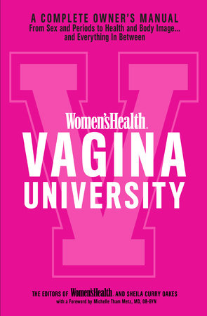 Women's Health Vagina University by Editors of Women's Health and Sheila Curry Oakes