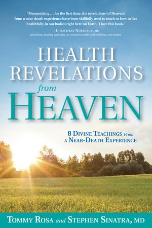 Health Revelations from Heaven by Tommy Rosa and Stephen Sinatra, M.D.