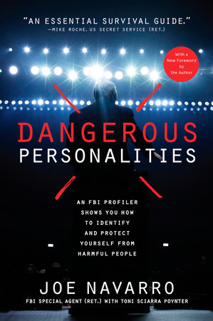 Dangerous Personalities by Joe Navarro and Toni Sciarra Poynter