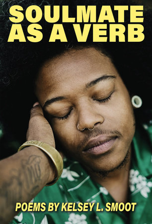 SOULMATE AS A VERB by Kelsey L. Smoot