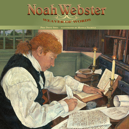 Noah Webster by Pegi Deitz Shea