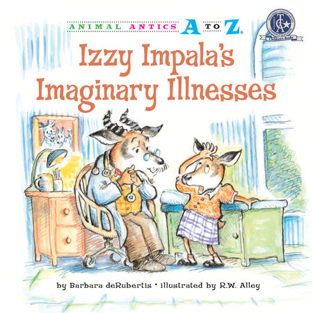 Izzy Impala's Imaginary Illnesses by Barbara deRubertis