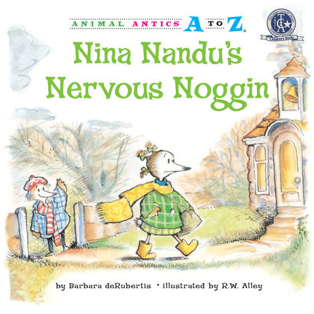 Nina Nandu's Nervous Noggin by Barbara deRubertis