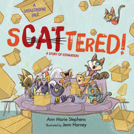 sCATtered! by Ann Marie Stephens