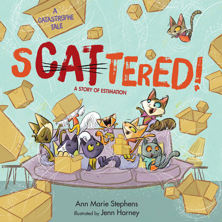 sCATtered! by Ann Marie Stephens