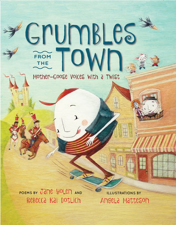 Grumbles from the Town by Jane Yolen and Rebecca Kai Dotlich