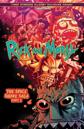 Rick and Morty (2023) Vol. 2: The Space Shake Saga Part 2 by Alex Firer