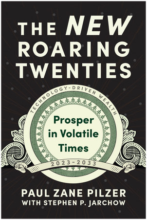 The New Roaring Twenties by Paul Zane Pilzer