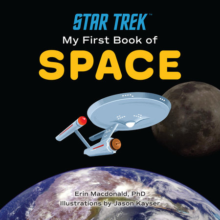 Star Trek: My First Book of Space by Erin MacDonald