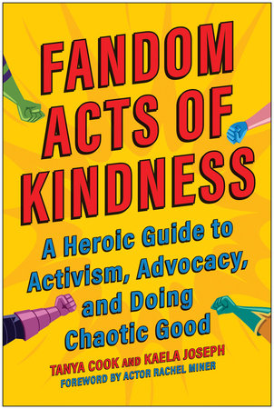 Fandom Acts of Kindness by Tanya Cook and Kaela Joseph