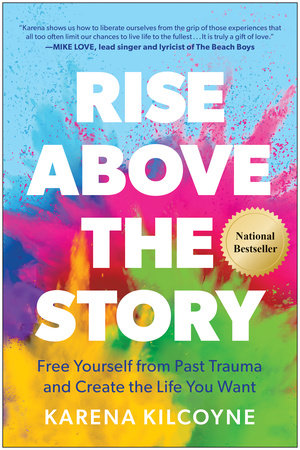 Rise Above the Story by Karena Kilcoyne