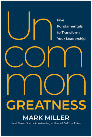 Uncommon Greatness by Mark Miller