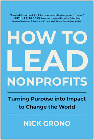 How to Lead Nonprofits by Nick Grono