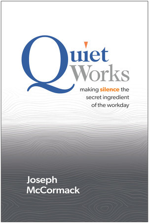 Quiet Works by Joseph McCormack