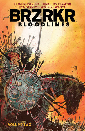 BRZRKR Bloodlines Vol. 2 by Keanu Reeves, Matt Kindt, Mattson Tomlin and Steve Skroce
