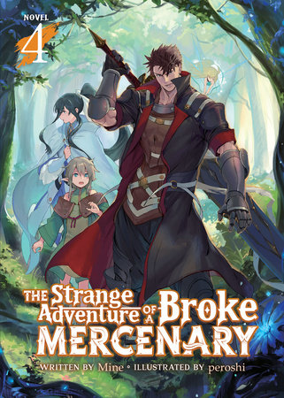 The Strange Adventure of a Broke Mercenary (Light Novel) Vol. 4 by Mine