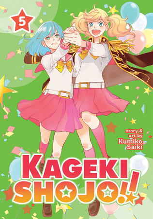Kageki Shojo!! Vol. 5 by Kumiko Saiki
