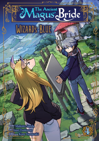 The Ancient Magus' Bride: Wizard's Blue Vol. 4 by Makoto Sanda