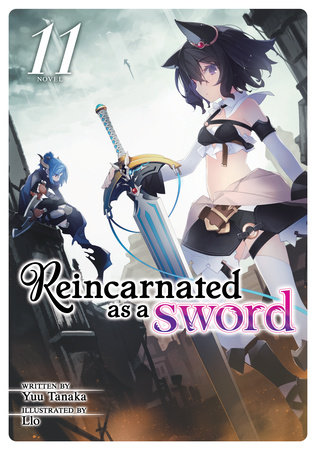 Reincarnated as a Sword (Light Novel) Vol. 11 by Yuu Tanaka