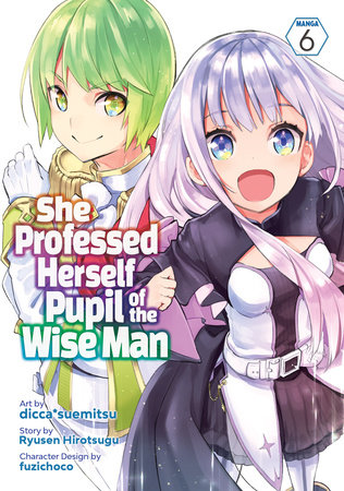 She Professed Herself Pupil of the Wise Man (Manga) Vol. 6 by Ryusen Hirotsugu
