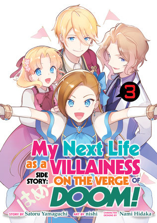 My Next Life as a Villainess Side Story: On the Verge of Doom! (Manga) Vol. 3 by Satoru Yamaguchi