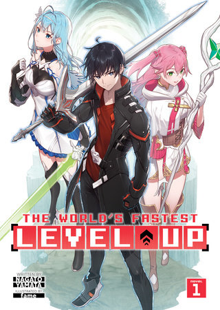 The World's Fastest Level Up (Light Novel) Vol. 1 by Nagato Yamata