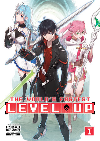 The World's Fastest Level Up (Light Novel) Vol. 1 by Nagato Yamata; Illustrated by fame
