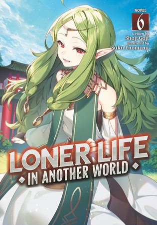 Loner Life in Another World (Light Novel) Vol. 6 by Shoji Goji