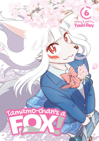Tamamo-chan's a Fox! Vol. 6 by Yuuki Ray