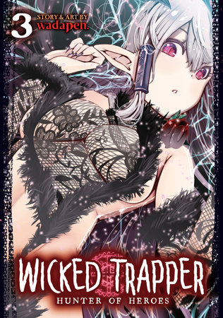Wicked Trapper: Hunter of Heroes Vol. 3 by Wadapen.