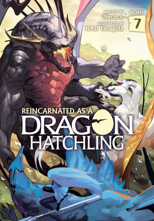 Reincarnated as a Dragon Hatchling (Light Novel) Vol. 7 by Necoco