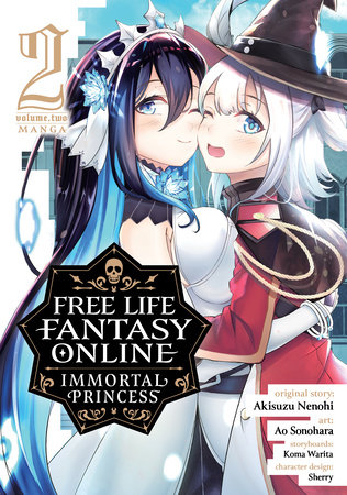 Free Life Fantasy Online: Immortal Princess (Manga) Vol. 2 by Akisuzu Nenohi