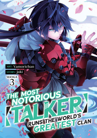 The Most Notorious "Talker" Runs the World's Greatest Clan (Manga) Vol. 3 by Jaki