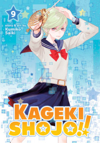Kageki Shojo!! Manga Review, Vols. 0-5 (for manga-only readers) – Beneath  the Tangles