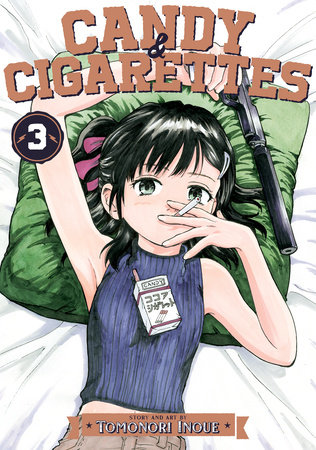 CANDY AND CIGARETTES Vol. 3 by Tomonori Inoue