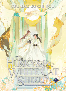 The Husky and His White Cat Shizun: Erha He Ta De Bai Mao Shizun (Novel) Vol. 4