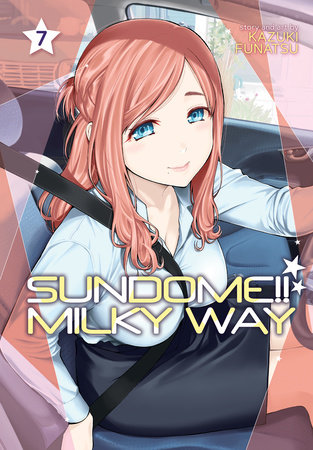 Sundome!! Milky Way Vol. 7 by Kazuki Funatsu