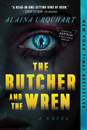 The Butcher and the Wren by Alaina Urquhart