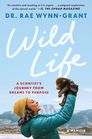 Wild Life by Dr. Rae Wynn-Grant