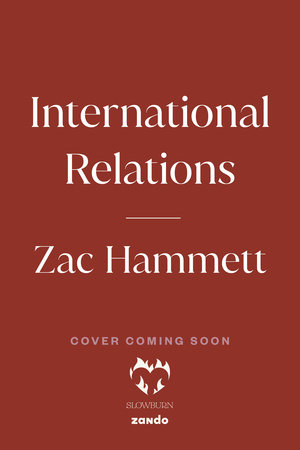 International Relations by Zac Hammett