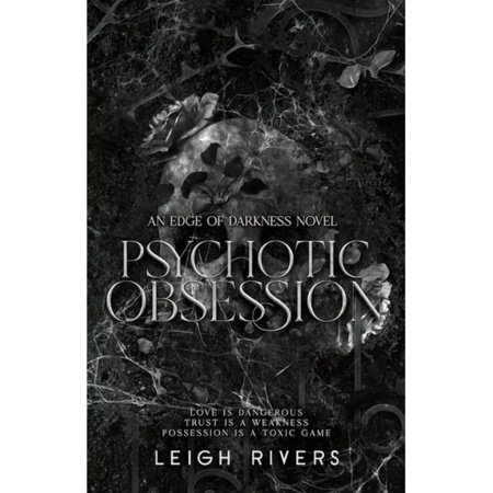 Psychotic Obsession by Leigh Rivers