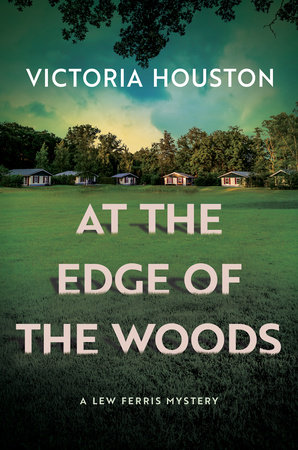 At the Edge of the Woods by Victoria Houston