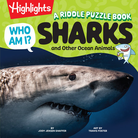 Who Am I? Sharks and Other Ocean Animals by Jody Jensen Shaffer; Illustrated by Travis Foster