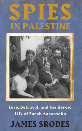 Spies in Palestine by James Srodes